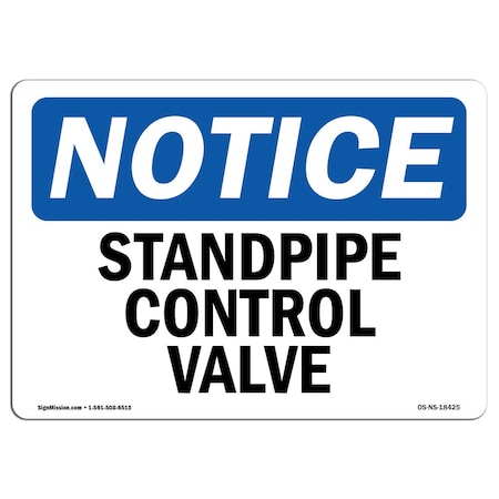 Signmission OSHA Notice, 5" Height, Standpipe Control Valve Sign, 7" X 5", Landscape OS-NS-D-57-L-18425